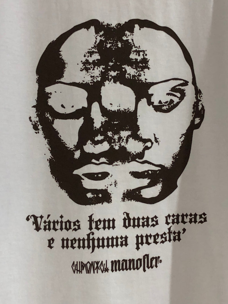 CAMISETA CHRONIC - VARIOS TEM DUAS CARA E NENHUMA PRESTA